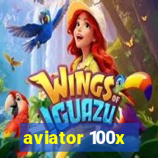 aviator 100x